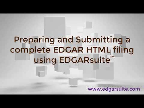 Preparing and submitting an EDGAR HTML filing using EDGARsuite™ SEC Filing Software