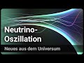 Neutrino-Oszillation • Physik Nobelpreis 2015 | Josef M. Gaßner