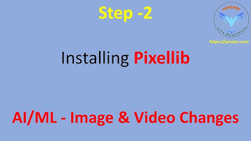 AI/ML Image & Video Changes - Step 2 - Install pixellib