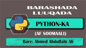 0 INTRODUCTION PYTHON PROGRAMMING( AF SOMALI) #Somprogrammers