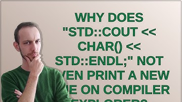 Why does "std::cout  char()  std::endl;" not even print a new line on Compiler Explorer?