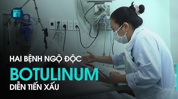 TPHCM: 2 bệnh nhân ngộ độc botulinum vẫn liệt cơ, diễn tiến xấu | VTC1