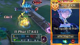23 Phút Múa Nakroth Cực Bay Với Siêu Phẩm Cân 5 Megakill  17 KiLL Cực Mãn Nhãn Của Top 1 Nakroth