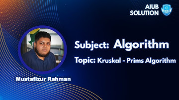 Kruskal-Prims Algorithm | Algorithm | Bangla Tutorial | AIUB SOLUTION
