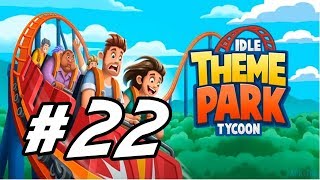 Idle Theme Park Tycoon - 22 - That's It For Now