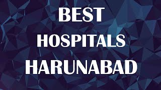 Hospitals in Harunabad, Pakistan