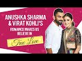 Anushka Sharma & Virat Kohli: WATCH how the star couple made us believe in true love | Pinkvilla