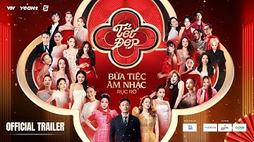 TẾT ĐẸP | TRAILER OFFICIAL: Chương trình âm nhạc Tết hoàn toàn mới