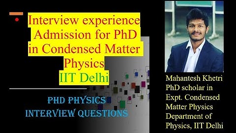 PhD Interview questions faced for Research in Condensed Matter Physics👉Important topics and tricks