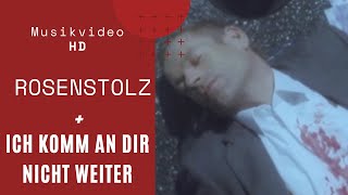 Rosenstolz - Ich komm an Dir nicht weiter (Official HD Video)