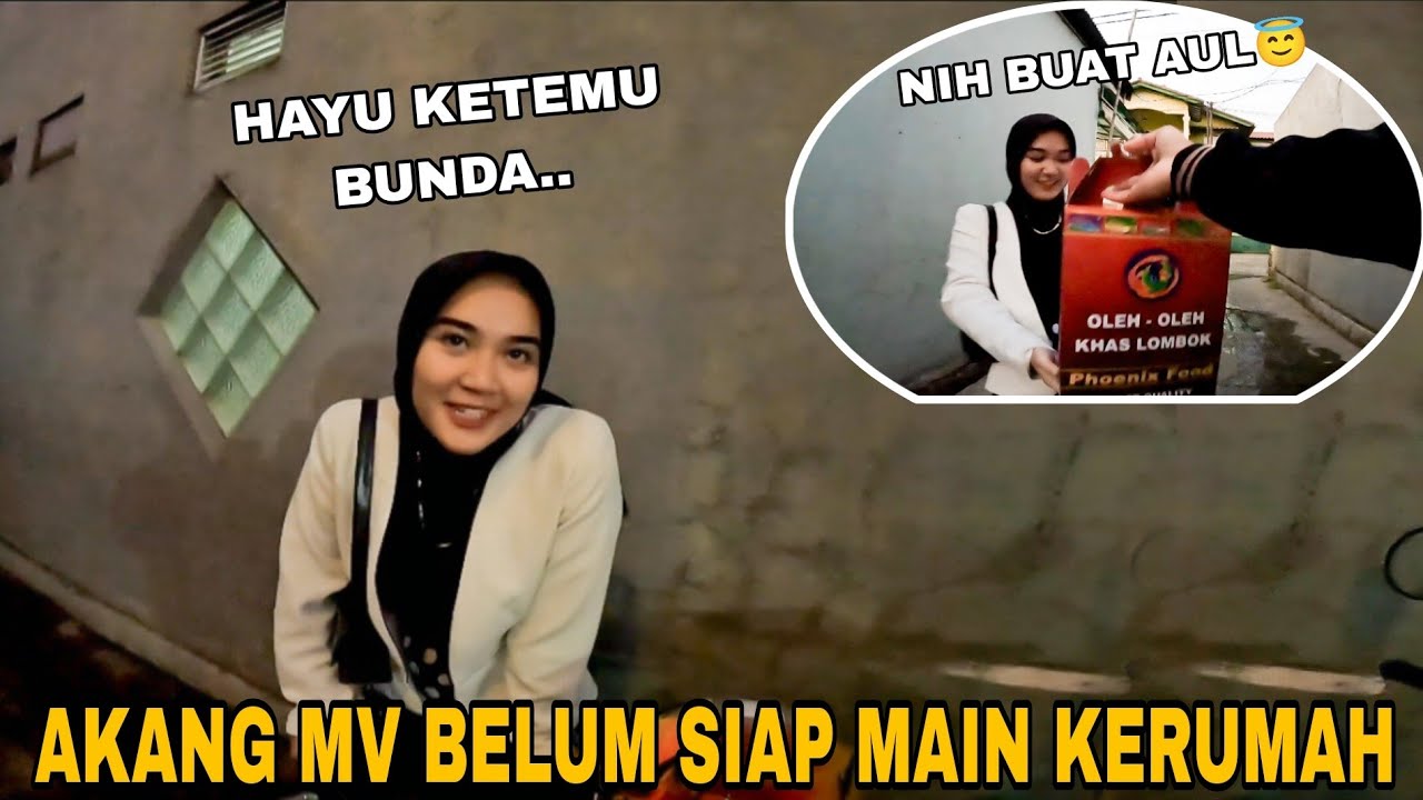 KASIH OLEH OLEH BUAT AUL || AKANG MV TAKUT YOGA MARAH‼️