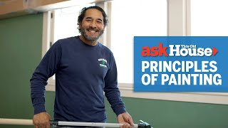 The Principles of Painting | Ask This Old House