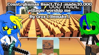 Countryhuman React To i made 10,000 villager worship me ( Gacha x County ) ( Remake )