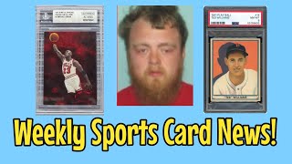 Thief Of $2 Million In Sports Cards BUSTED! | Fake Michael Jordan PMG Graded & Sold? | & More News!