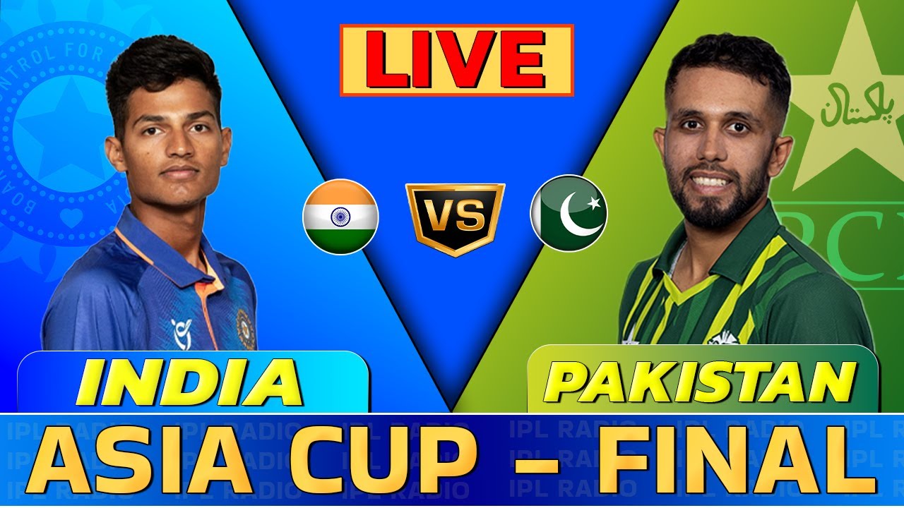 India vs Pakistan Asia Cup Final Live IND A vs PAK A Final Live Scores and Commentary 2nd Innings