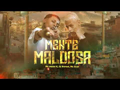 MC Meno K E MC Scar - Mente Maldosa (DJ Borest) Lançamento 2023