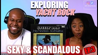 Exploring Yacht Rock  Steely Dan - Hey Nineteen (Episode 3)
