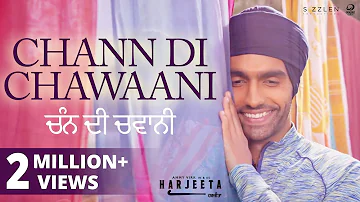 Chann Di Chawaani - Ammy Virk, Mannat Noor | HARJEETA | New Songs 2019 | Lokdhun