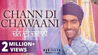 Chann Di Chawaani  Ammy Virk, Mannat Noor | HARJEETA | New Songs 2019 | Lokdhun