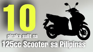 10 PINAKA SULIT NA 125cc sa PILIPINAS! 🇵🇭 Mura, Matibay, Maporma! ✅