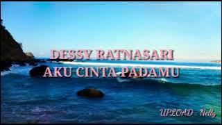 DESY RATNASARI ( AKU CINTA PADAMU ) LIRIK