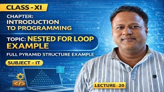 INTRODUCTION TO PROGRAMMING | NESTED FOR LOOP EXAMPLE FULL PYRAMID| IT CLASS XI | LECTURE-20