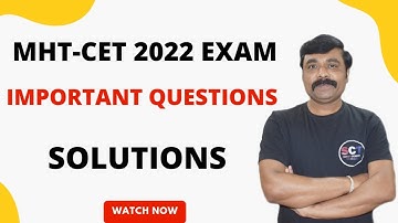 MHT-CET 2022 EXAM | SOLUTIONS | IMPORTANT QUESTIONS | 100%SURE | SUNIL SHINDE