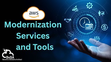 AWS Modernization Services and Tools