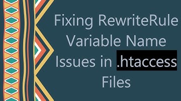 Fixing RewriteRule Variable Name Issues in .htaccess Files