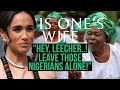 Hey Leecher! Leave Those Nigerians Alone!  (Meghan Markle)