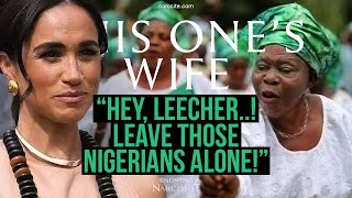 Hey Leecher! Leave Those Nigerians Alone!  (Meghan Markle)