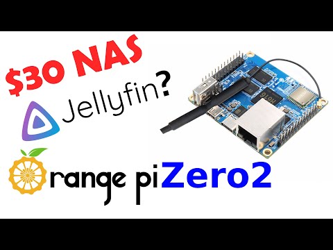 Orange Pi Zero 2 - $30 NAS and Media Streaming. Does it run Jellyfin?