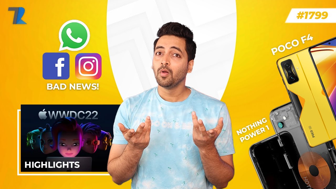 Social Media Bad News,Nothing Power (1),Apple WWDC Highlights😮,POCO F4 5G India Launch,realme 9i 5G