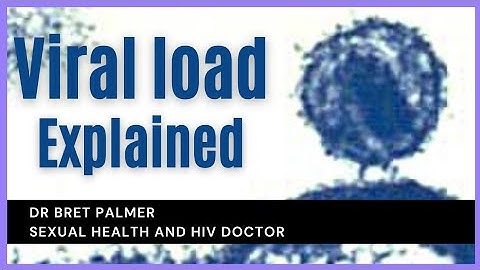 HIV viral load explained.