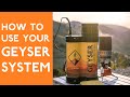 How To Use Your Geyser System - The World