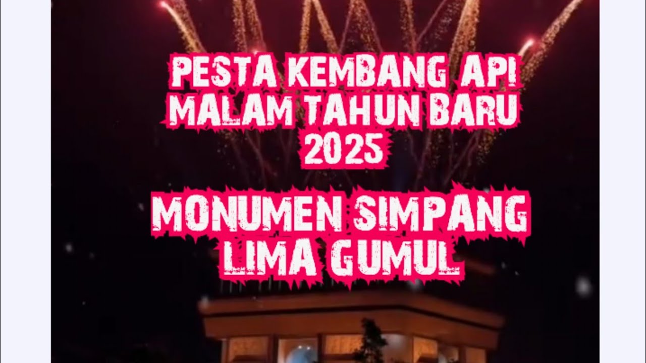 DIBALIK PESTA KEMBANG API TAHUN BARU 2025 SIMPANG LIMA GUMUL #kabkediri ...