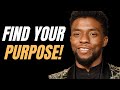 Find Your Purpose - Chadwick Boseman Motivational Speech 2021