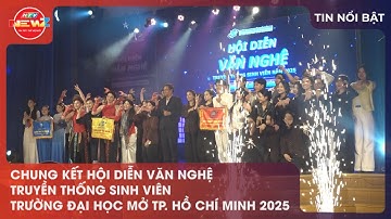 CHUNG KẾT HỘI DIỄN VĂN NGHỆ TRUYỀN THỐNG SINH VIÊN TRƯỜNG ĐẠI HỌC MỞ TP. HỒ CHÍ MINH 2025