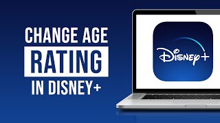 How to Change Age Rating in Disney Plus (2022)