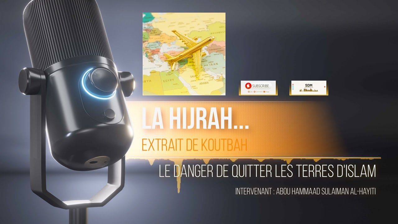 Le danger de quitter les terres d'Islam vers les terres de koufr | Par Sulaiman Al-Hayiti