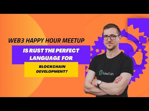 Is Rust the perfect language for blockchain development? | Web3 Happy Hour