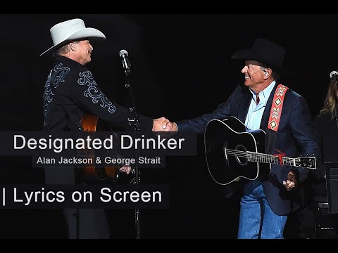 Designated Drinker | Alan Jackson & George Strait ~ Lyrics