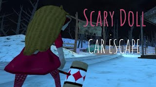 Scary Doll (V 1.5) New Car Escape