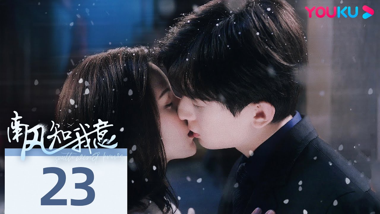 Eng Sub] South Wind Knows Love EP22, Chinese drama