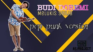 BUDI DOREMI • MELUKIS SENJA cover POP PUNK Version