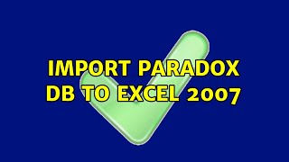 Import Paradox db to excel 2007 screenshot 5