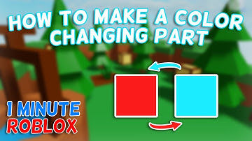 Color Changing Part in Roblox Studio | 1 Minute Roblox