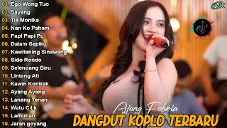 EGO WONG TUO - AJENG FEBRIA - FULL ALBUM DANGDUT KOPLO VIRAL TERBARU 2025