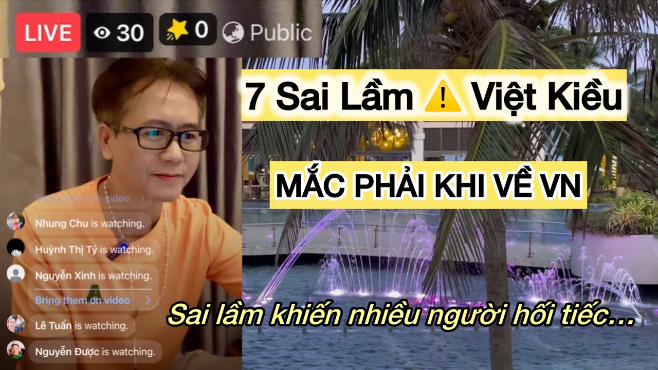 7 Sai Lầm Việt Kiều Mắc Phải Khi Về Việt Nam  | Tránh Để Không Hối Hận Khi Ở VN