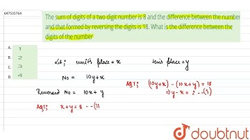 The sum of digits of a two digit number is 8 and the difference between the number and that form...